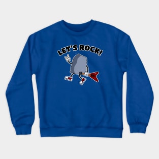 Let's Rock! Crewneck Sweatshirt